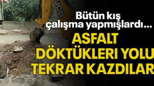 Bütün kış çalışma yapmışlardı… Asfalt döktükleri yolu tekrar kazdılar!